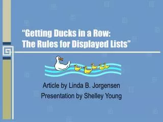 “Getting Ducks in a Row: The Rules for Displayed Lists”