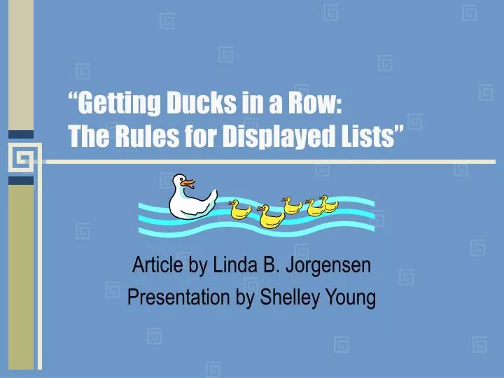 getting ducks in a row the rules for displayed lists