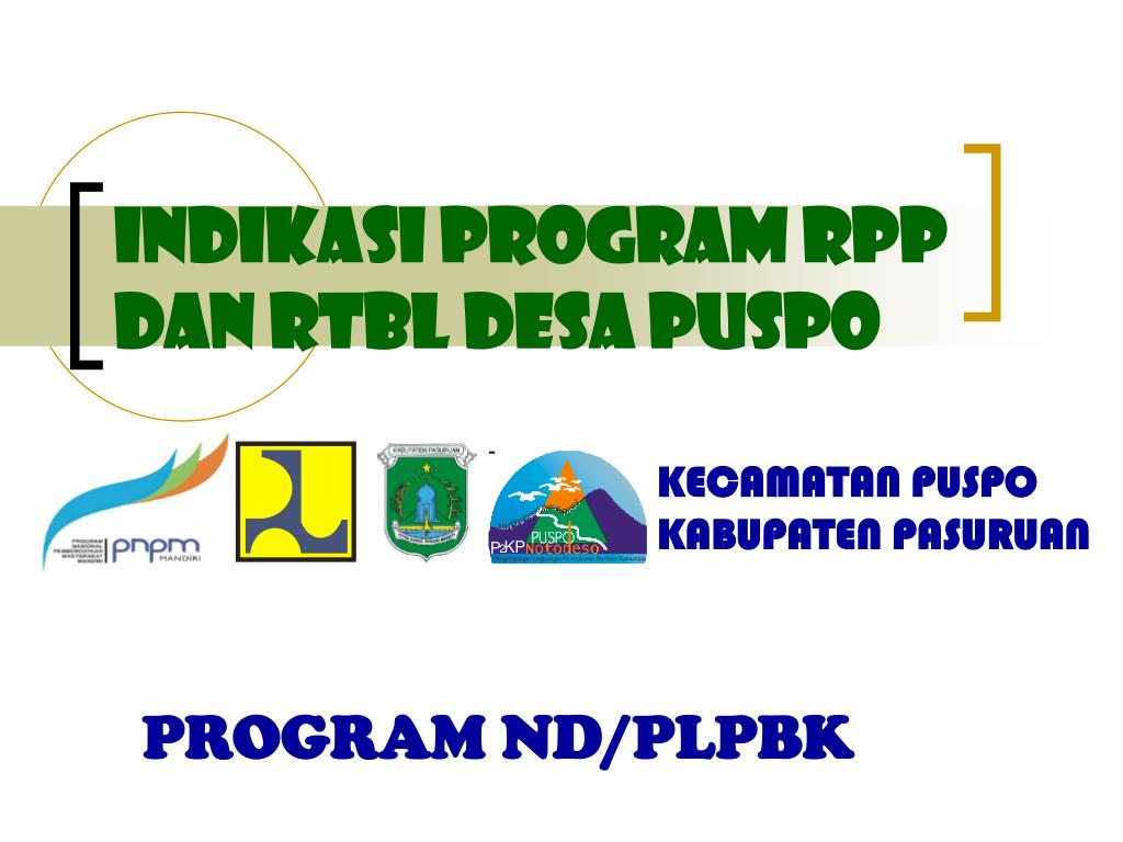 Usulan Rtbl PPT - INDIKASI PROGRAM RPP dan RTBL DESA PUSPO PowerPoint Presentation ...