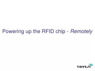 Powering up the RFID chip - Remotely