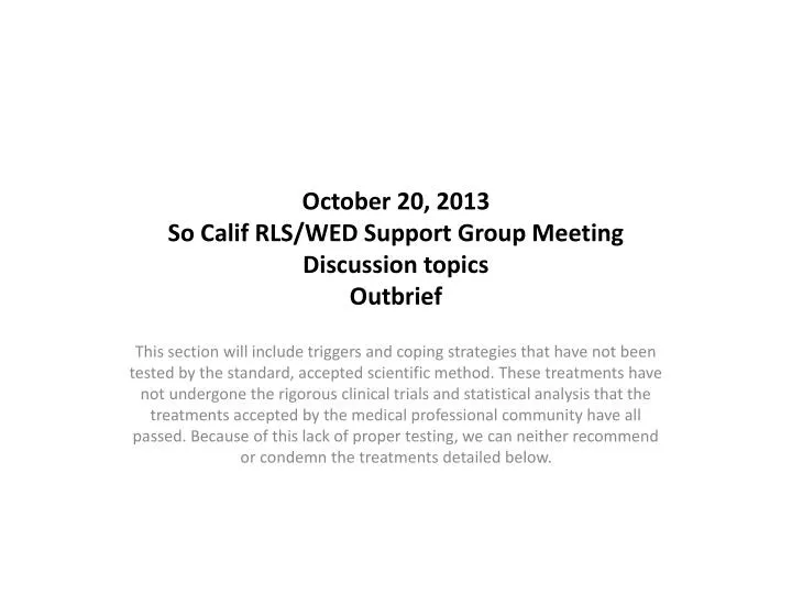 october 20 2013 so calif rls wed support group meeting discussion topics outbrief
