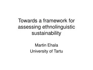Towards a framework for assessing ethnolinguistic sustainability