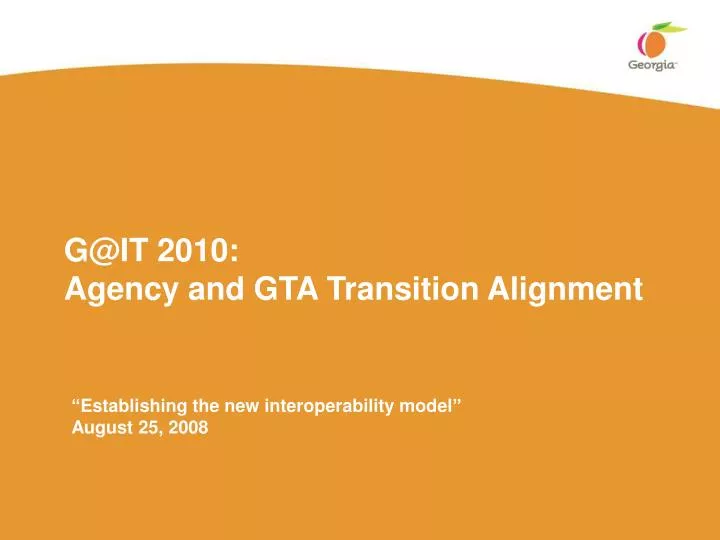 g@it 2010 agency and gta transition alignment