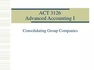 ACT 3126 Advanced Accounting I