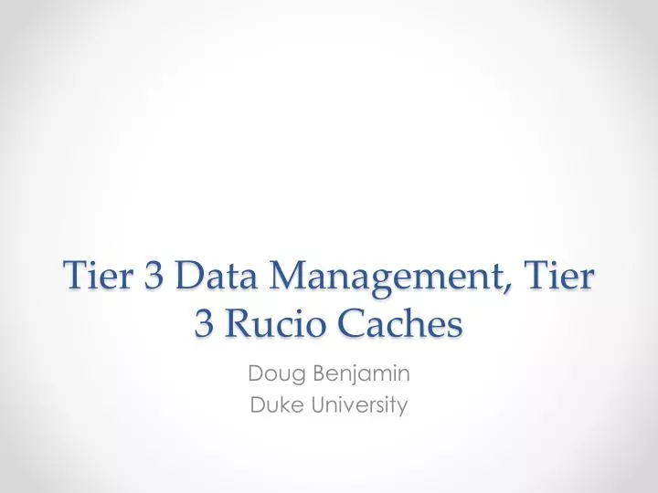 tier 3 data management tier 3 rucio caches