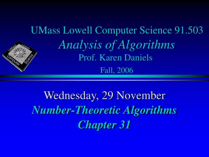 umass lowell computer science 91 503 analysis of algorithms prof karen daniels fall 2006
