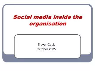 Social media inside the organisation