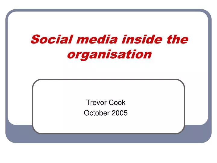 social media inside the organisation