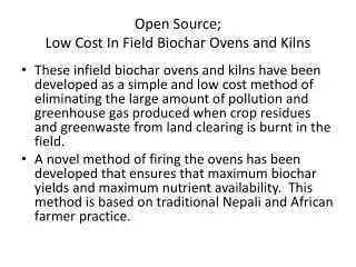 Open Source; Low Cost In Field Biochar Ovens and Kilns