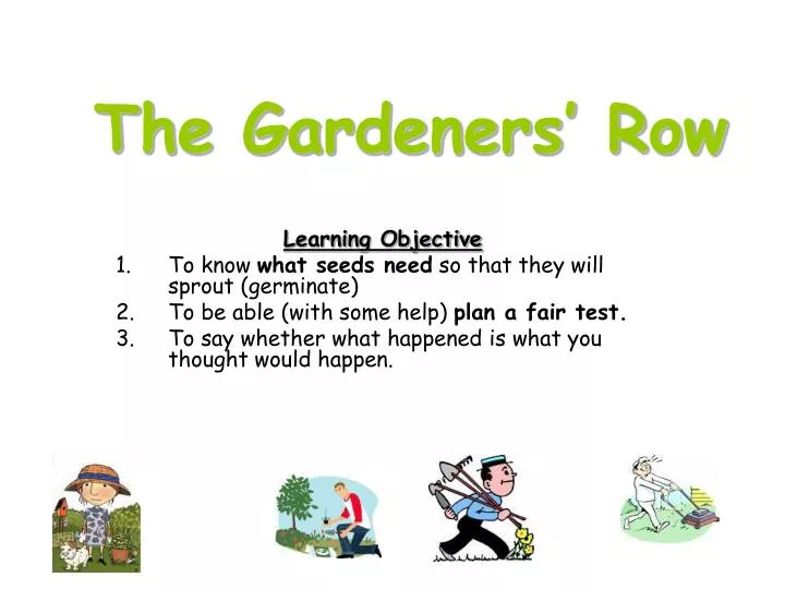 the gardeners row