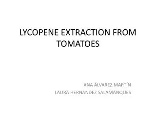 LYCOPENE EXTRACTION FROM TOMATOES