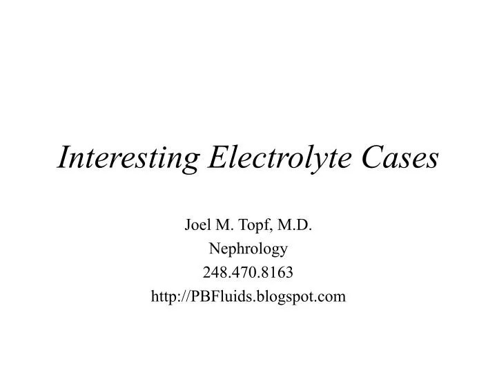 interesting electrolyte cases