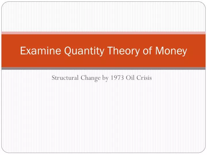 examine quantity theory of money