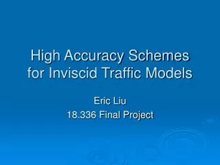 High Accuracy Schemes for Inviscid Traffic Models