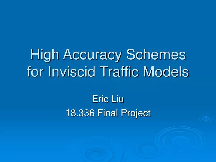 high accuracy schemes for inviscid traffic models