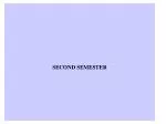 SECOND SEMESTER - slide 1