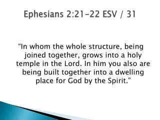 Ephesians 2:21-22 ESV / 31