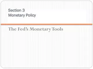 Section 3 Monetary Policy