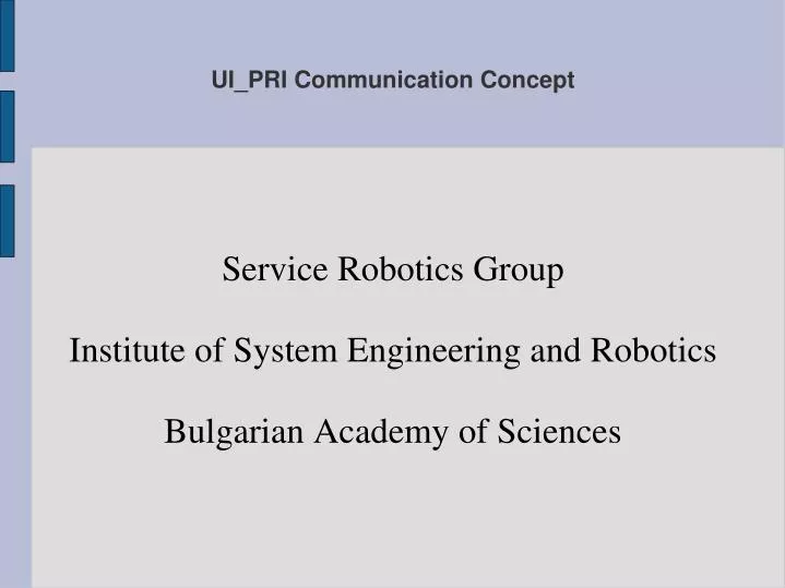 service robotics group institute of system engineering and robotics bulgarian academy of sciences