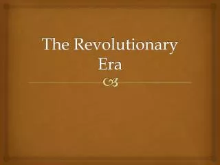 The Revolutionary Era