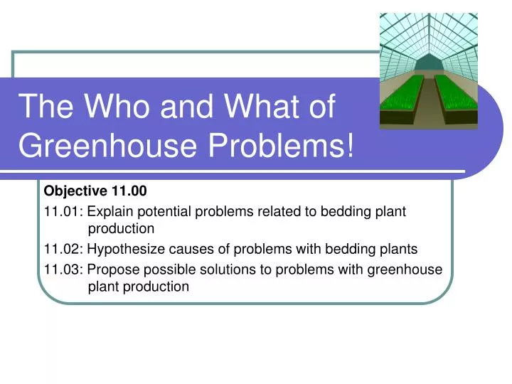 the who and what of greenhouse problems