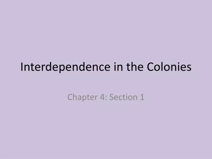 interdependence in the colonies