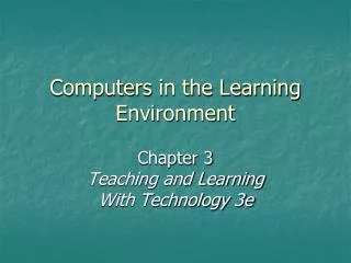 Computers in the Learning Environment