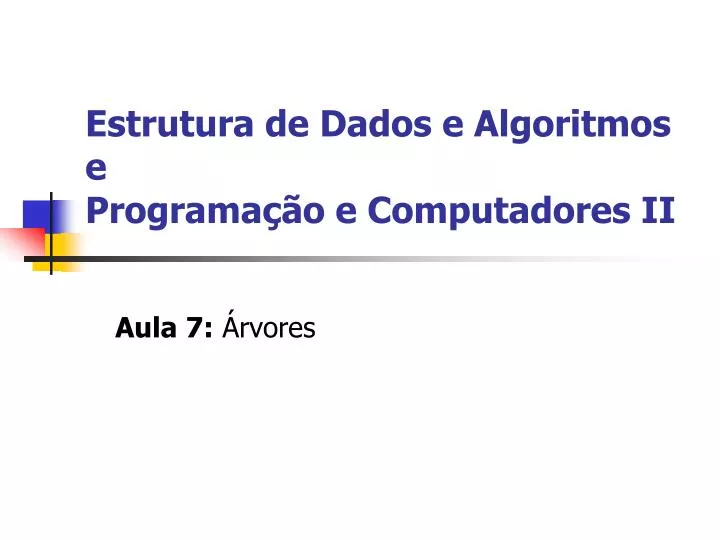 estrutura de dados e algoritmos e programa o e computadores ii