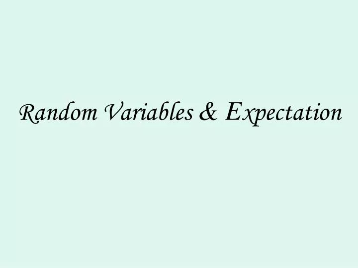 random variables e xpectation