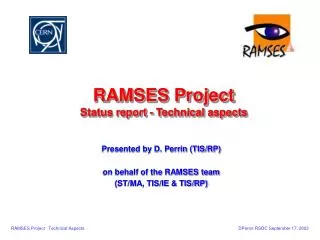 RAMSES Project Status report - Technical aspects