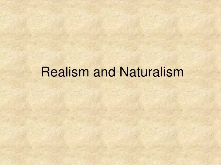 realism and naturalism