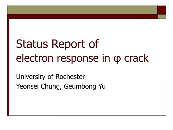 status report of electron response in crack