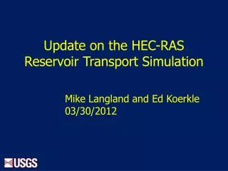 Update on the HEC-RAS Reservoir Transport Simulation