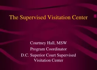 The Supervised Visitation Center