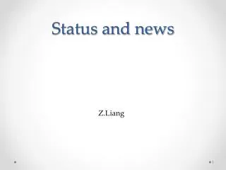 Status and news