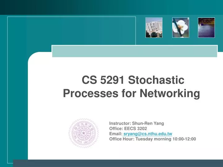 cs 5291 stochastic processes for networking