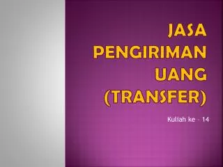 JASA PENGIRIMAN UANG (TRANSFER)