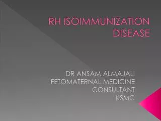 RH ISOIMMUNIZATION DISEASE