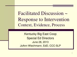 Facilitated Discussion ~ Response to Intervention Context, Evidence, Process