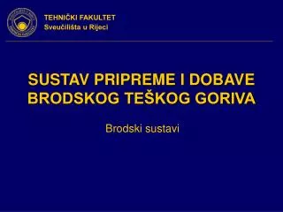 sustav pripreme i dobave brodskog te kog goriva