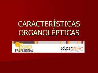 caracter sticas organol pticas