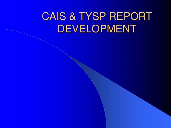 cais tysp report development