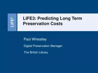 LIFE3: Predicting Long Term Preservation Costs