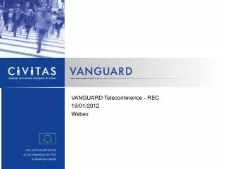 VANGUARD Teleconference - REC 19 / 01 /201 2 Webex