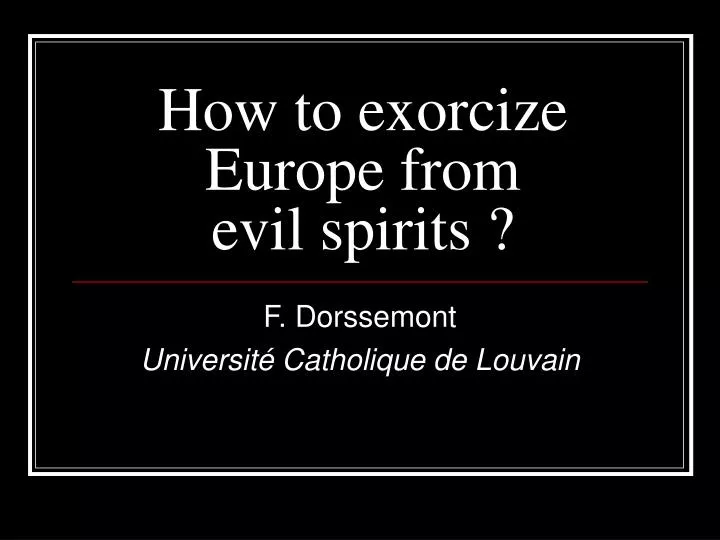 how to exorcize europe from evil spirits