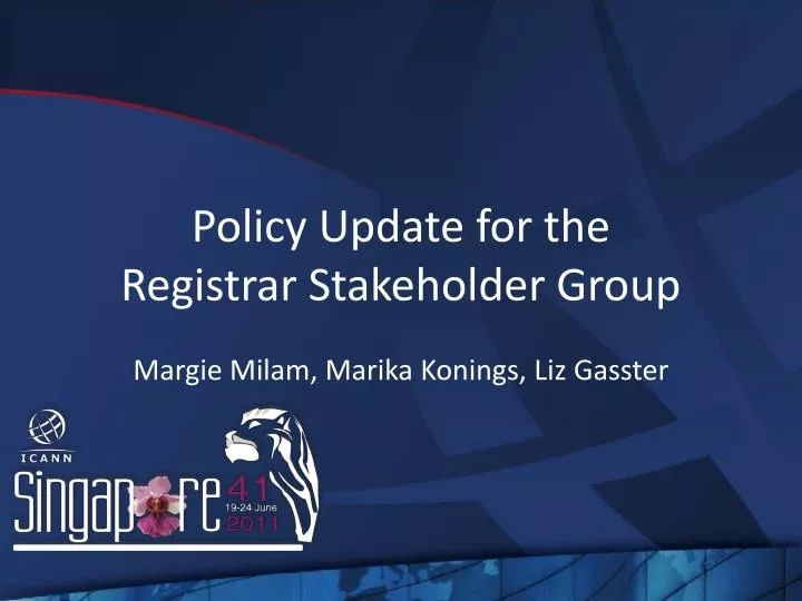 policy update for the registrar stakeholder group margie milam marika konings liz gasster