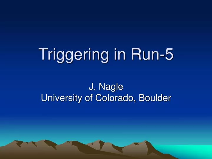 triggering in run 5