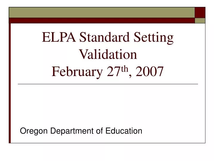 elpa standard setting validation february 27 th 2007