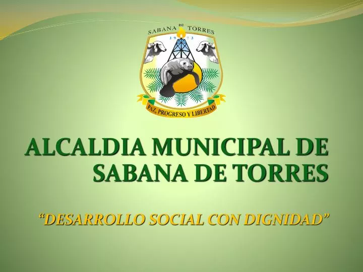 alcaldia municipal de sabana de torres desarrollo social con dignidad