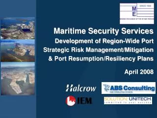 Maritime Security Services Development of Region-Wide Port Strategic Risk Management/Mitigation